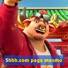 5hhh.com paga mesmo